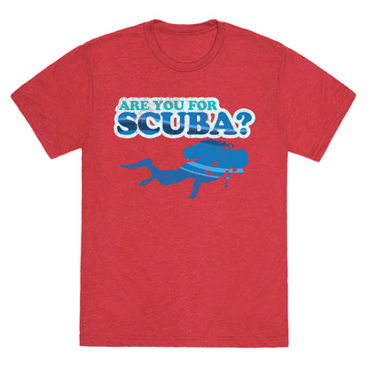 Are You for Scuba? Unisex Triblend Tee