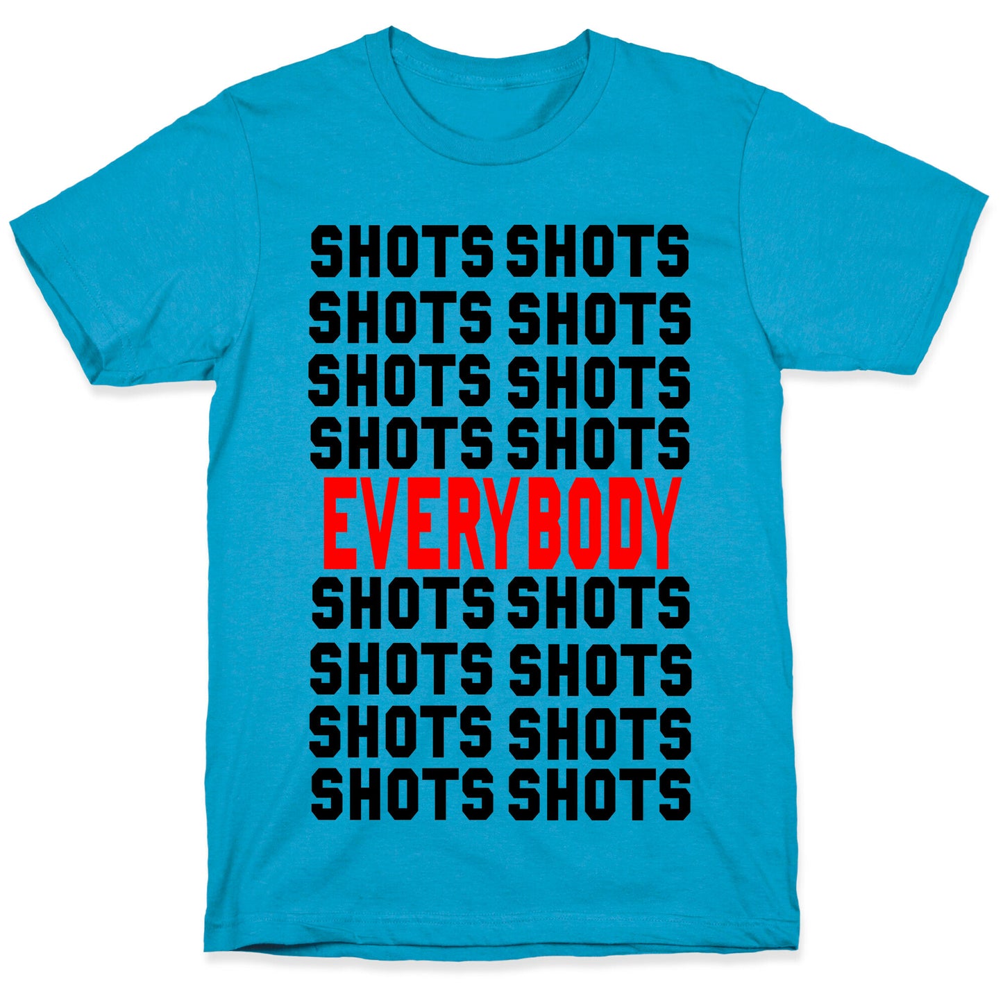 Shots shots shots...Everybody! Unisex Triblend Tee