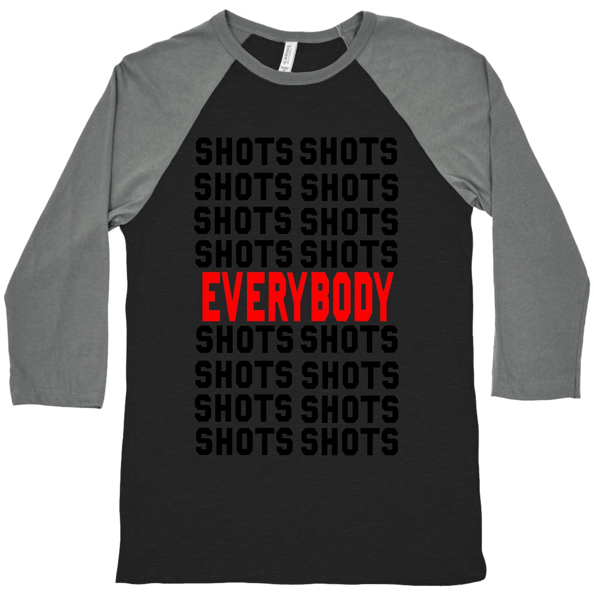 Shots shots shots...Everybody! Baseball Tee