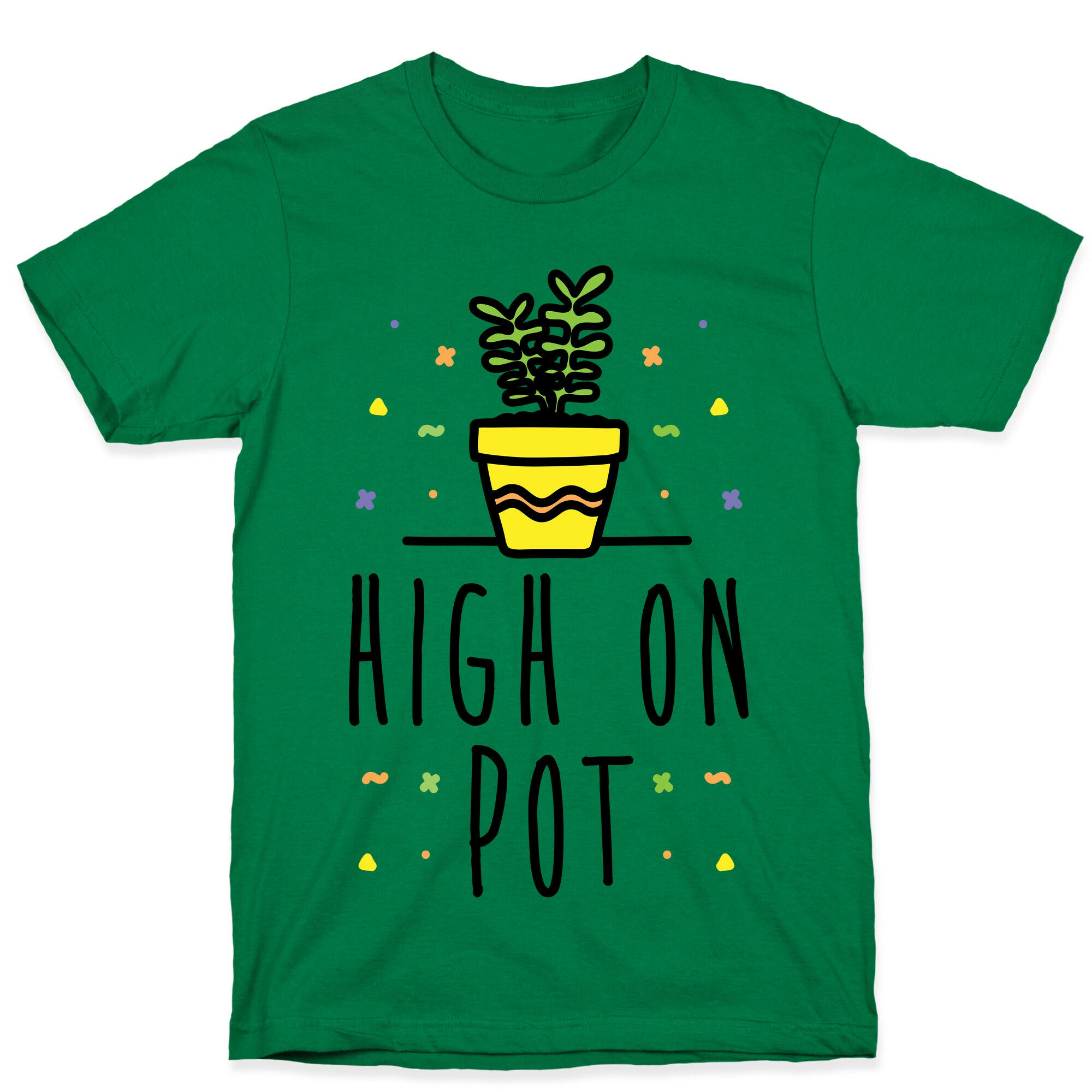 High On Potted Plants T-Shirt