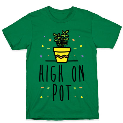 High On Potted Plants T-Shirt