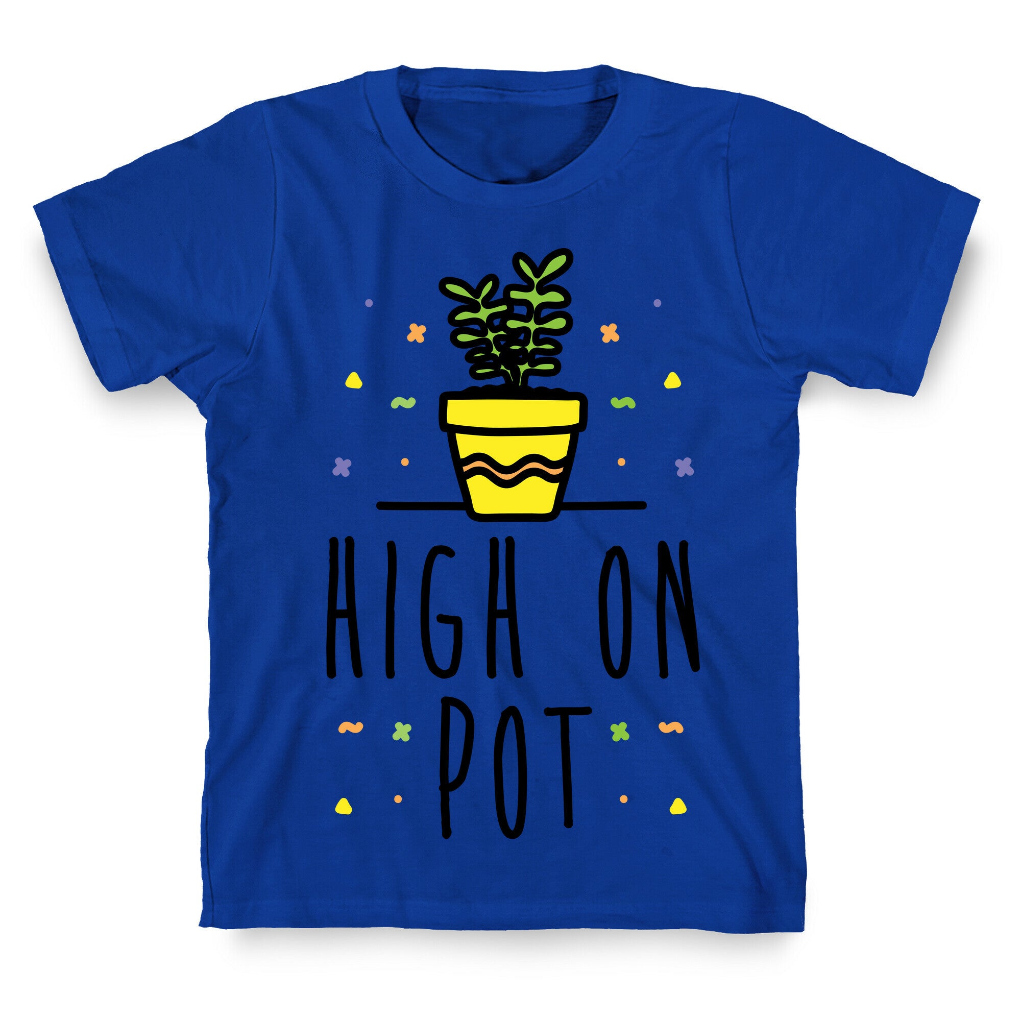 High On Potted Plants T-Shirt