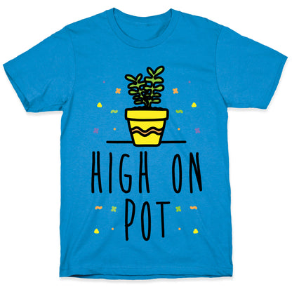 High On Potted Plants T-Shirt