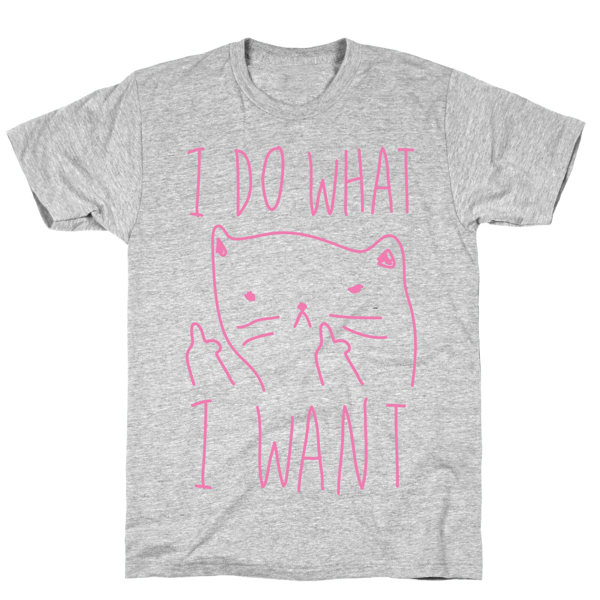 I Do What I Want Cat T-Shirt