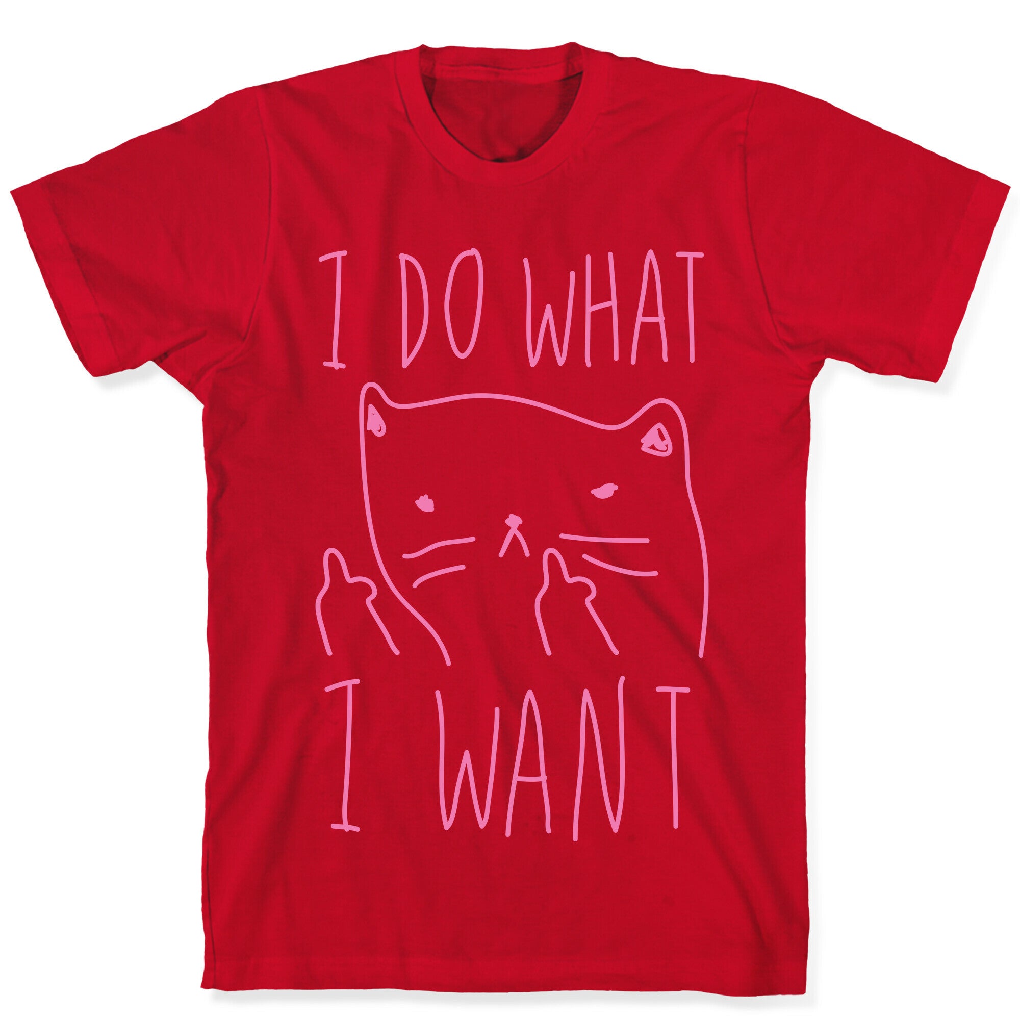 I Do What I Want Cat T-Shirt