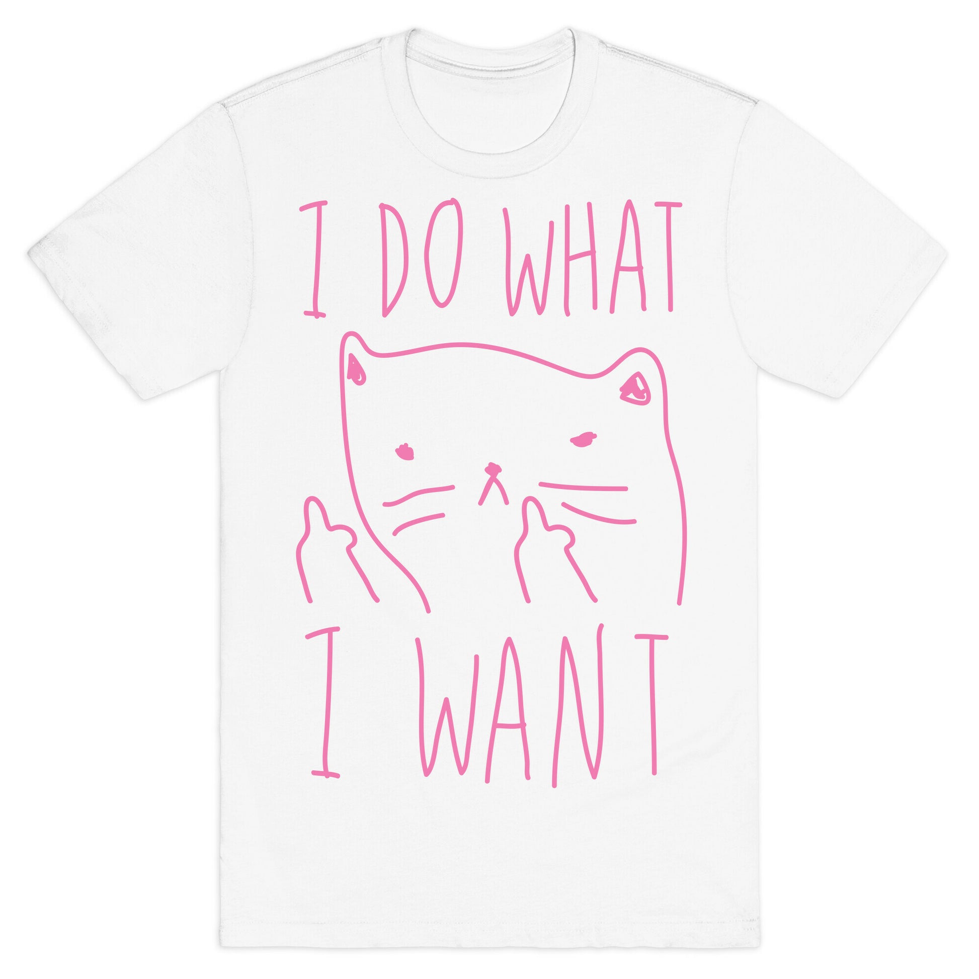 I Do What I Want Cat T-Shirt