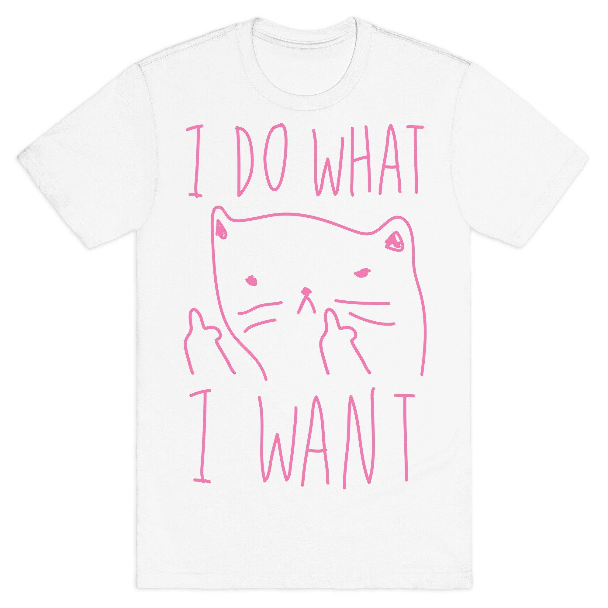 I Do What I Want Cat T-Shirt