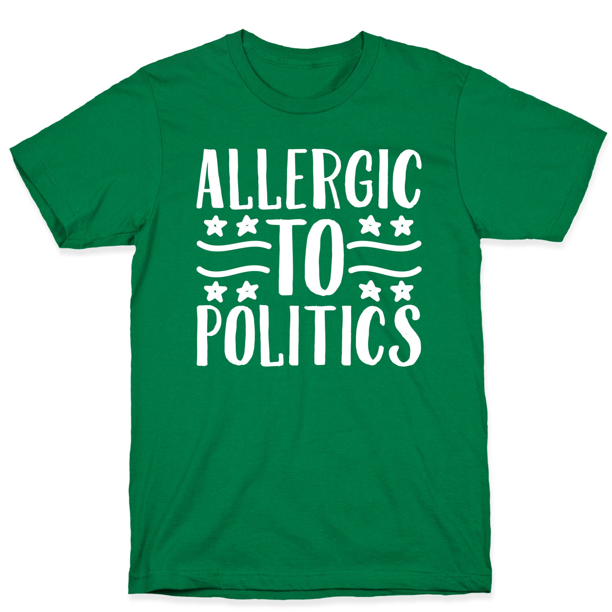 Allergic To Politics T-Shirt