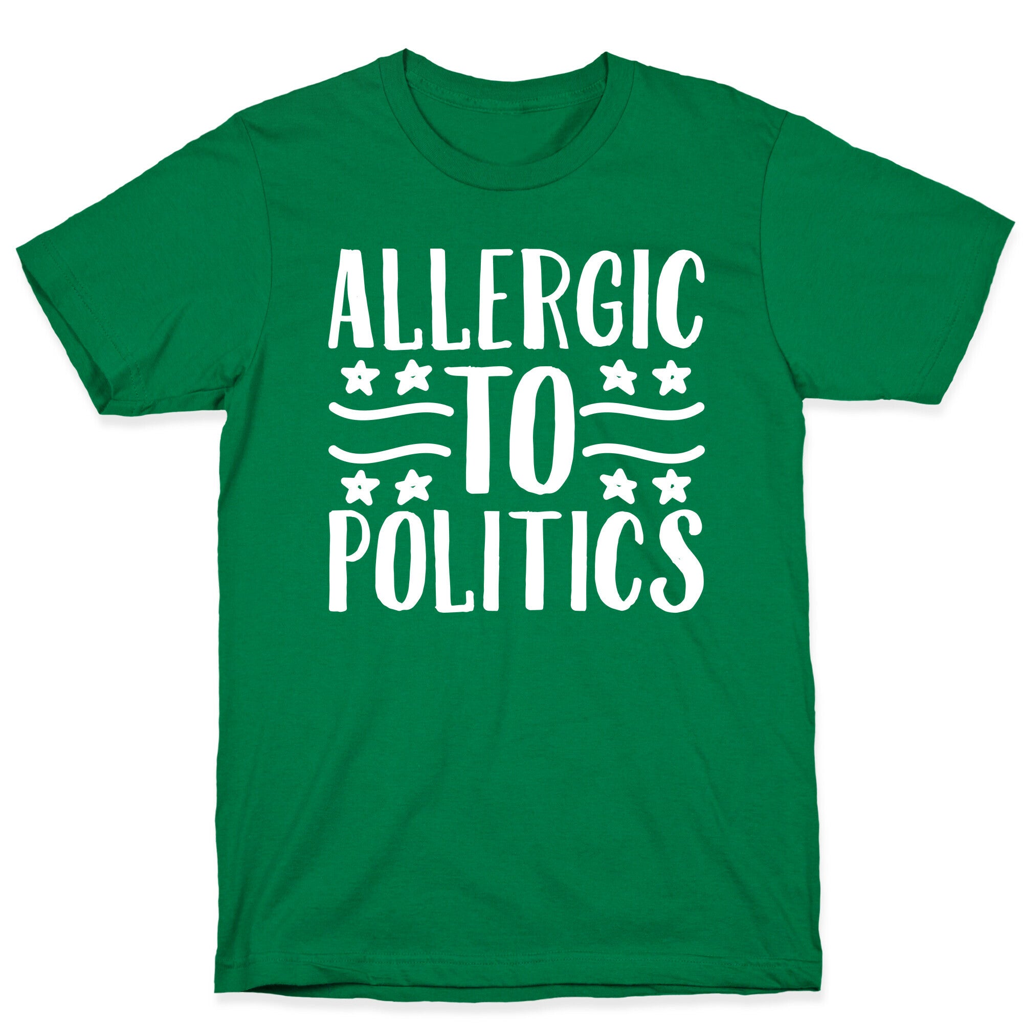 Allergic To Politics T-Shirt