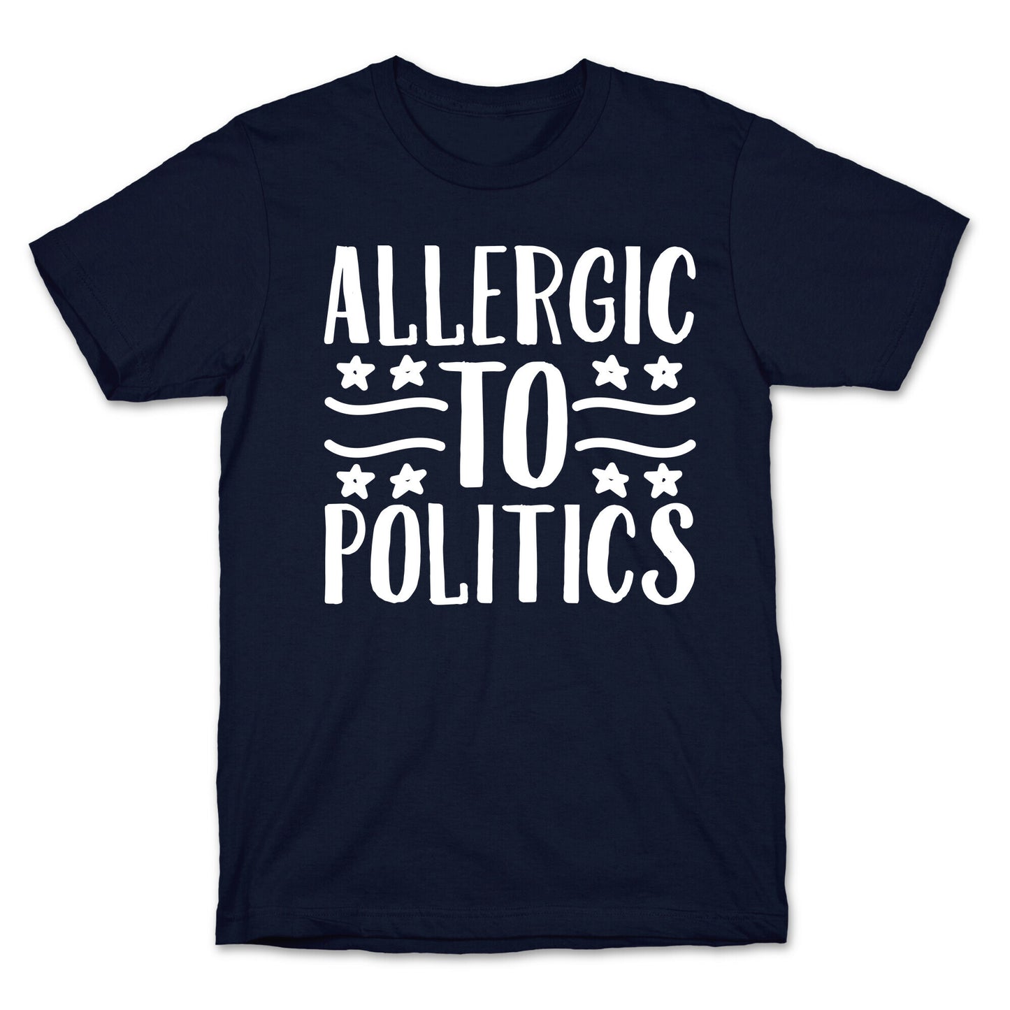 Allergic To Politics T-Shirt