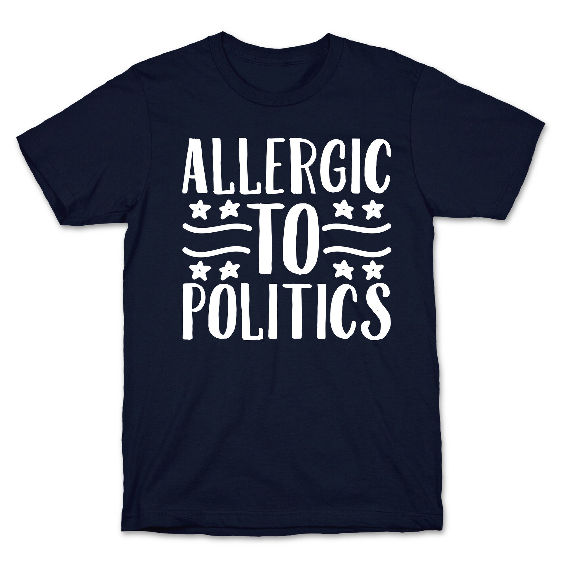 Allergic To Politics T-Shirt
