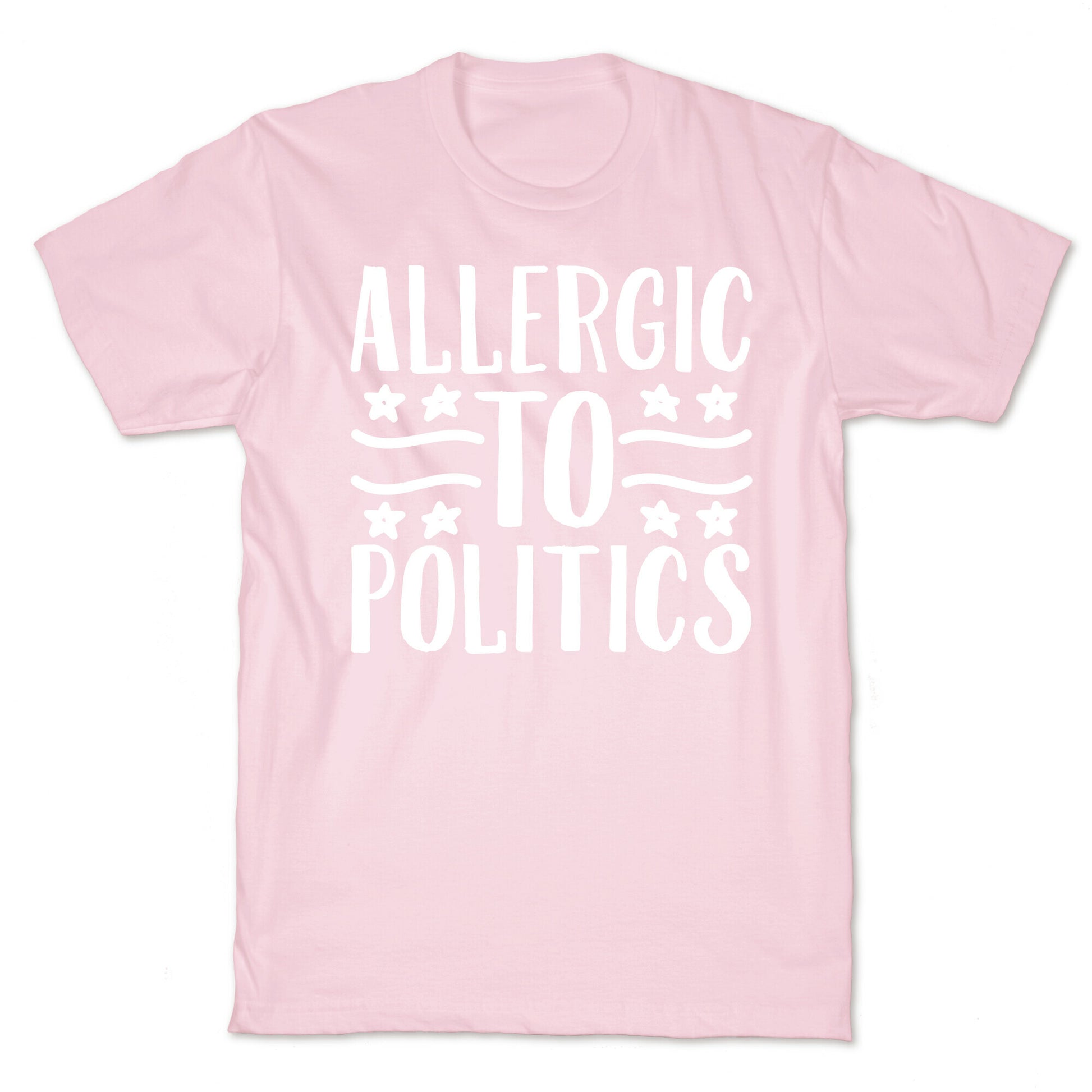Allergic To Politics T-Shirt