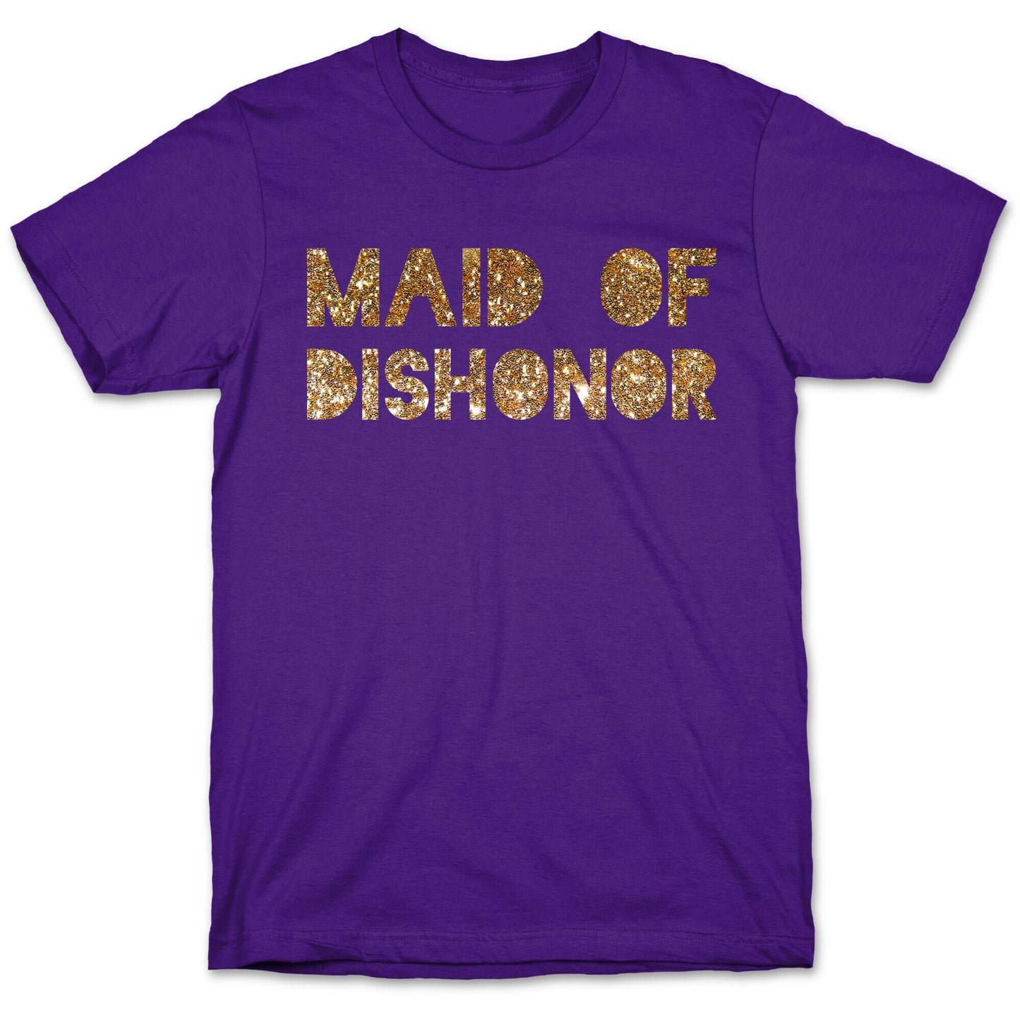 Maid of Dishonor  T-Shirt