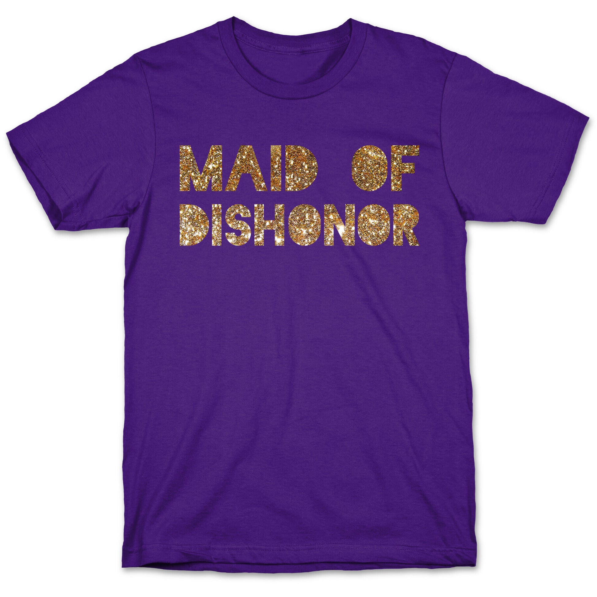 Maid of Dishonor  T-Shirt