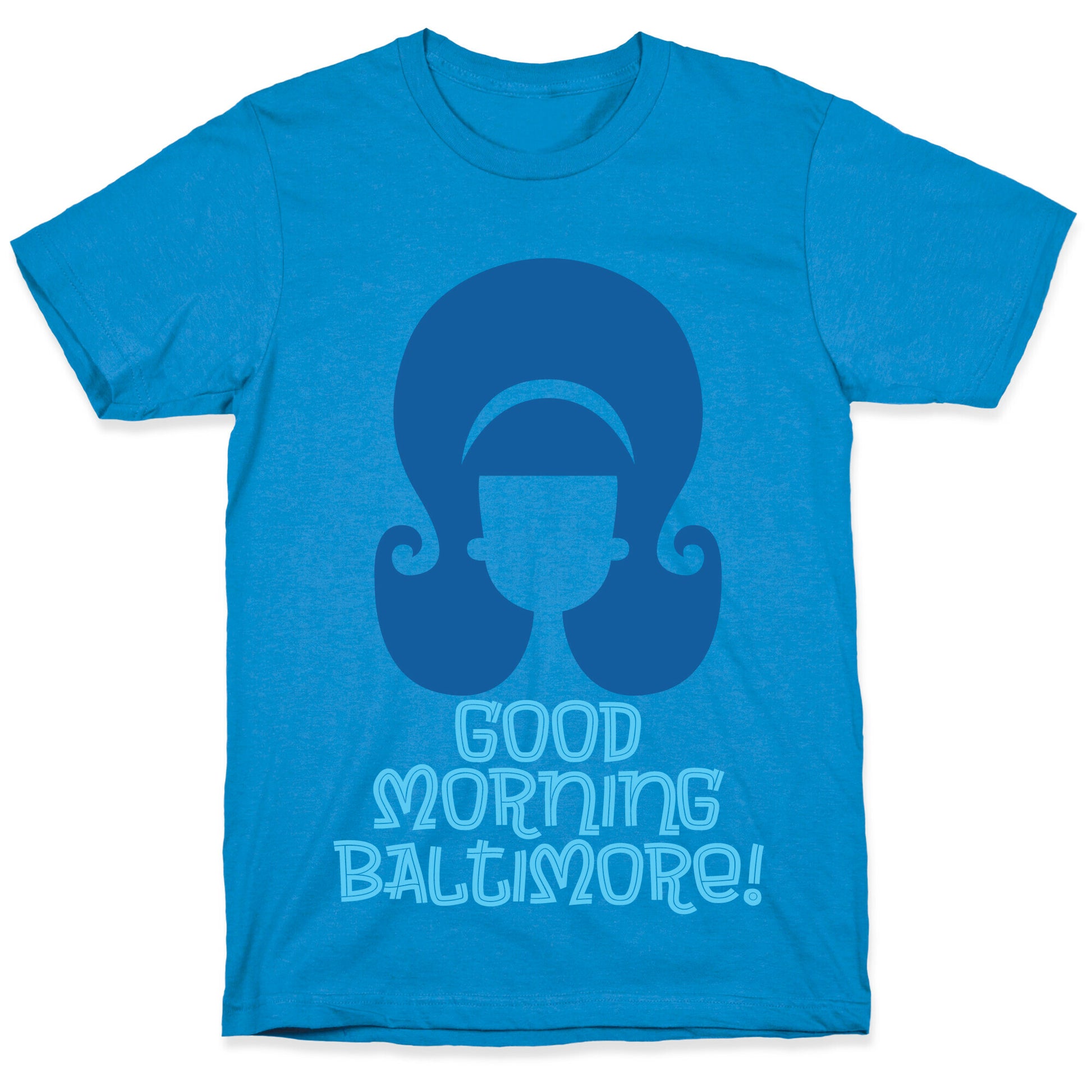 Good Morning Baltimore T-Shirt