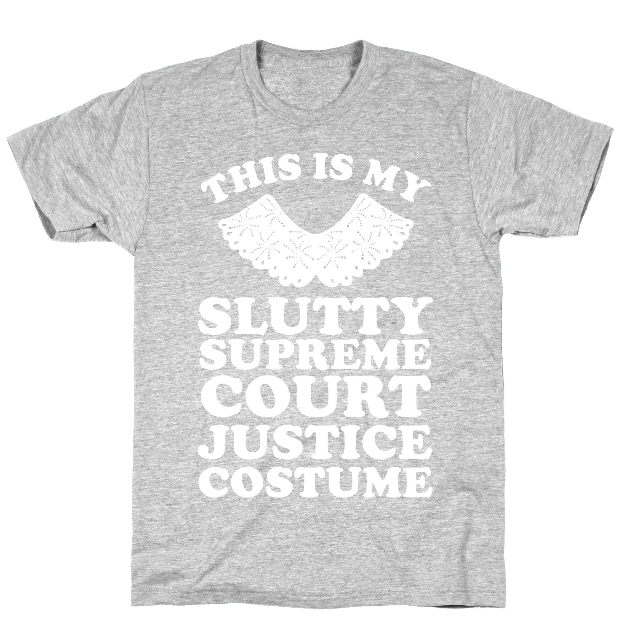 This is My Slutty Supreme Court Justice Costume T-Shirt