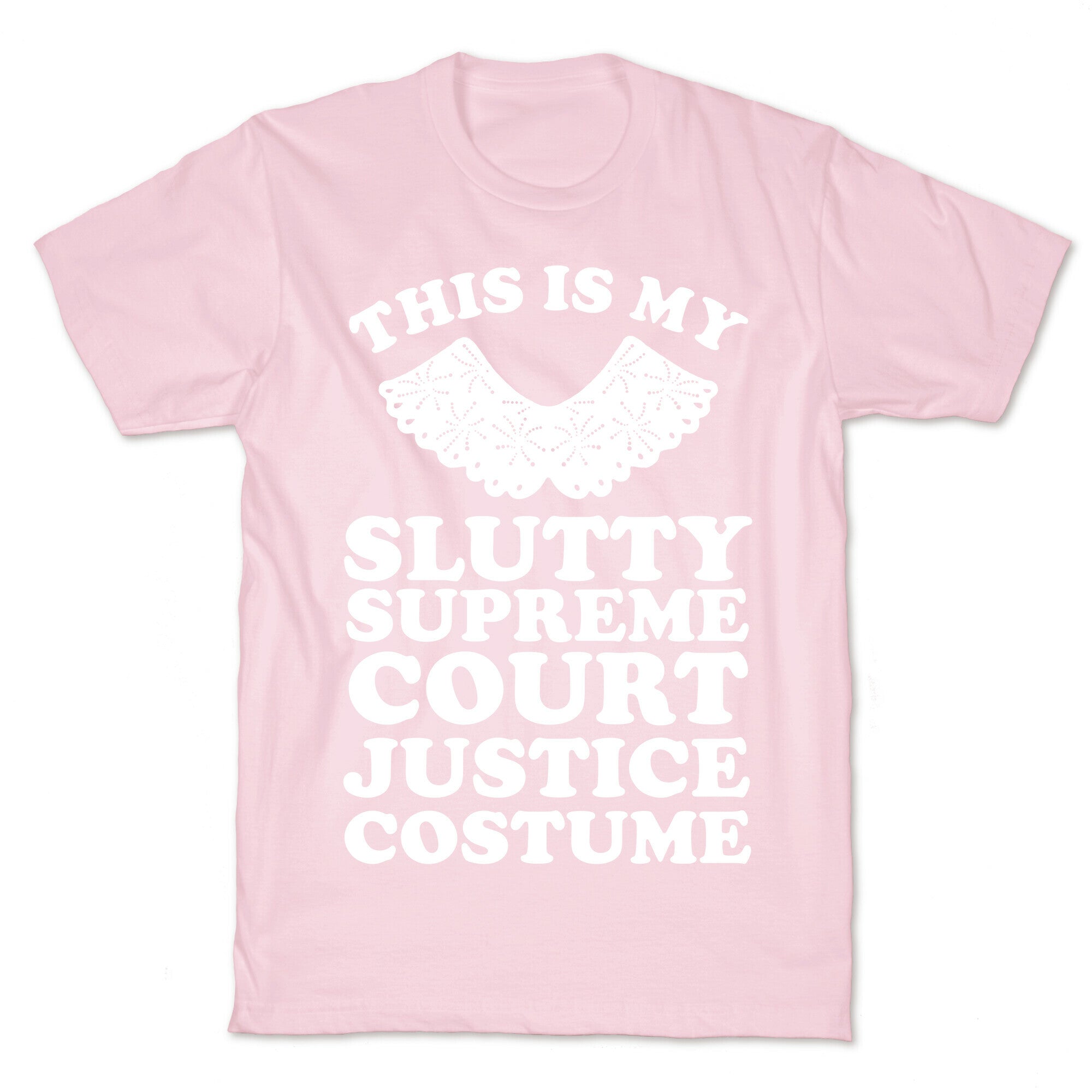 This is My Slutty Supreme Court Justice Costume T-Shirt