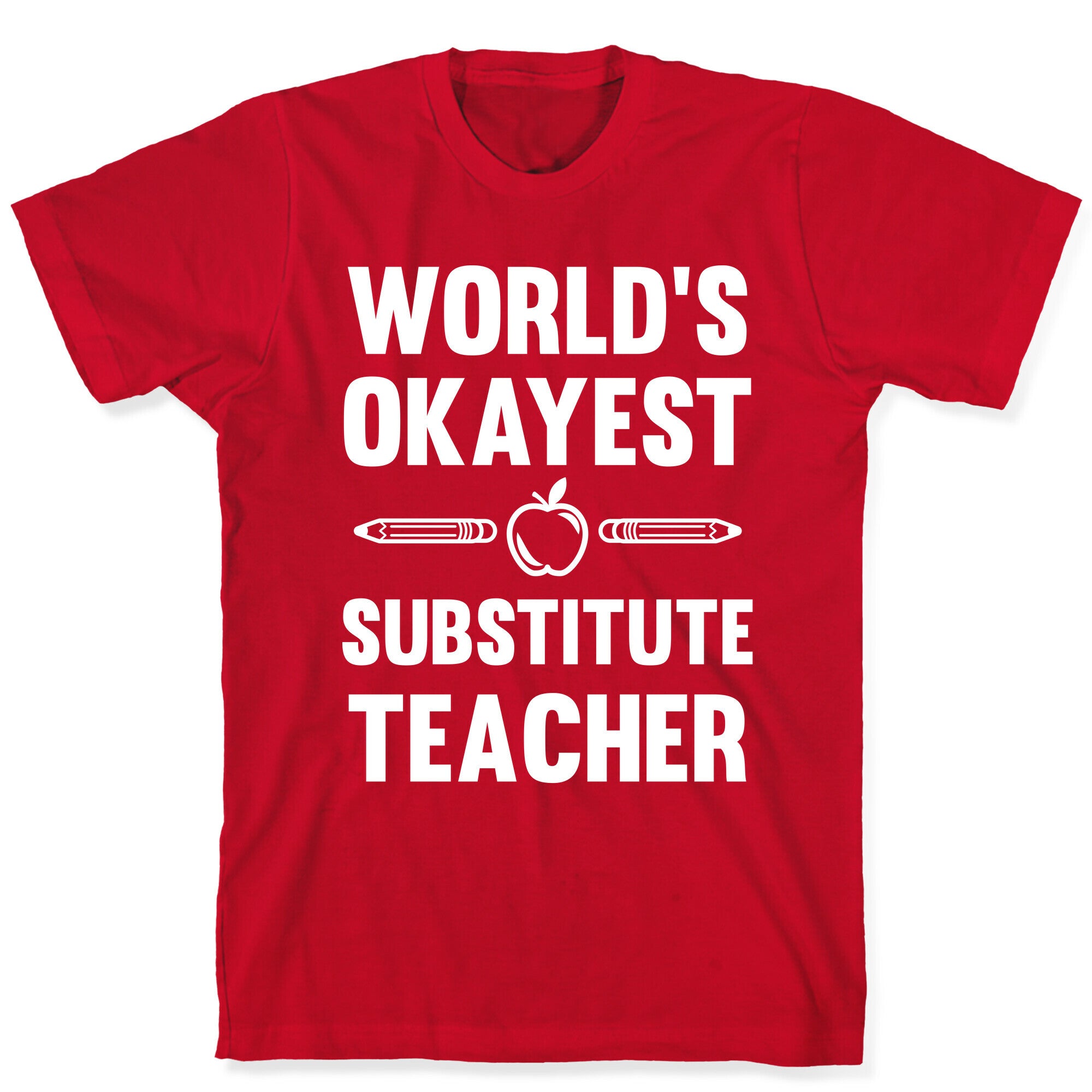 World's Okayest Substitute Teacher T-Shirt