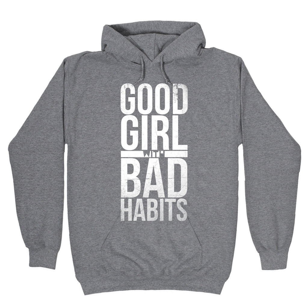 Good Girl with Bad Habits Hoodie