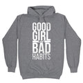 Good Girl with Bad Habits Hoodie