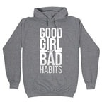 Good Girl with Bad Habits Hoodie