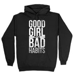 Good Girl with Bad Habits Hoodie