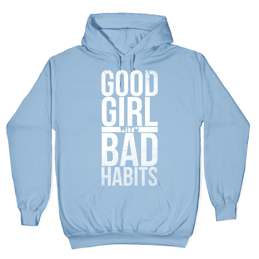 Good Girl with Bad Habits Hoodie