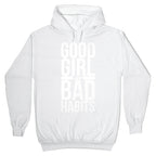 Good Girl with Bad Habits Hoodie