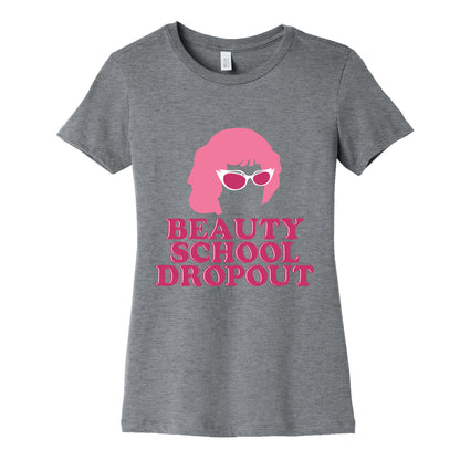 Beauty School Dropout Women's Cotton Tee