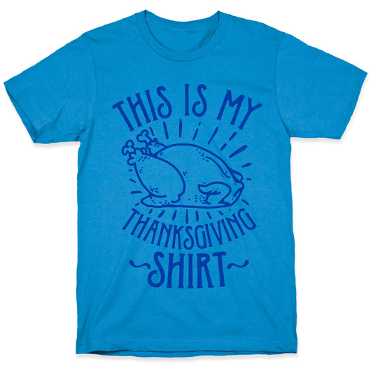 This is My Thanksgiving Shirt T-Shirt