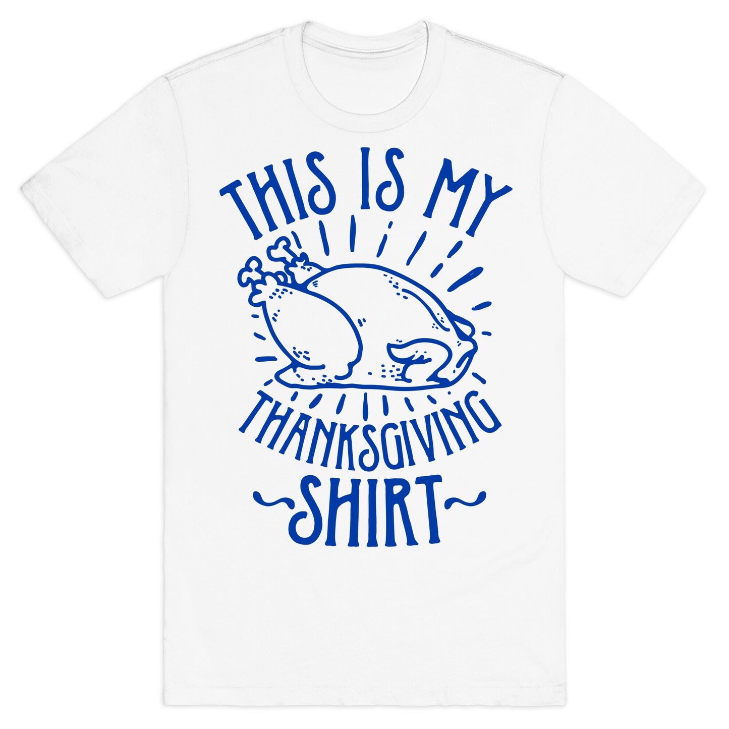This is My Thanksgiving Shirt T-Shirt
