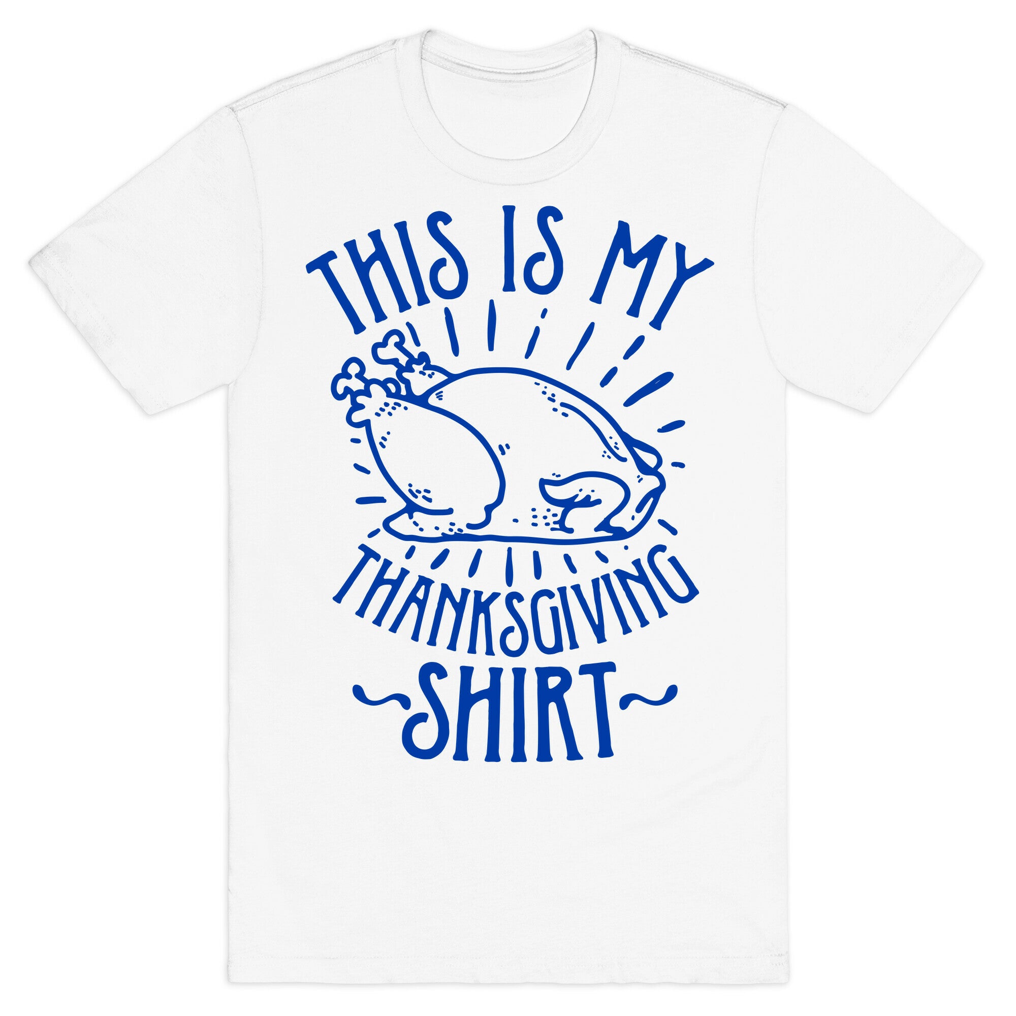 This is My Thanksgiving Shirt T-Shirt