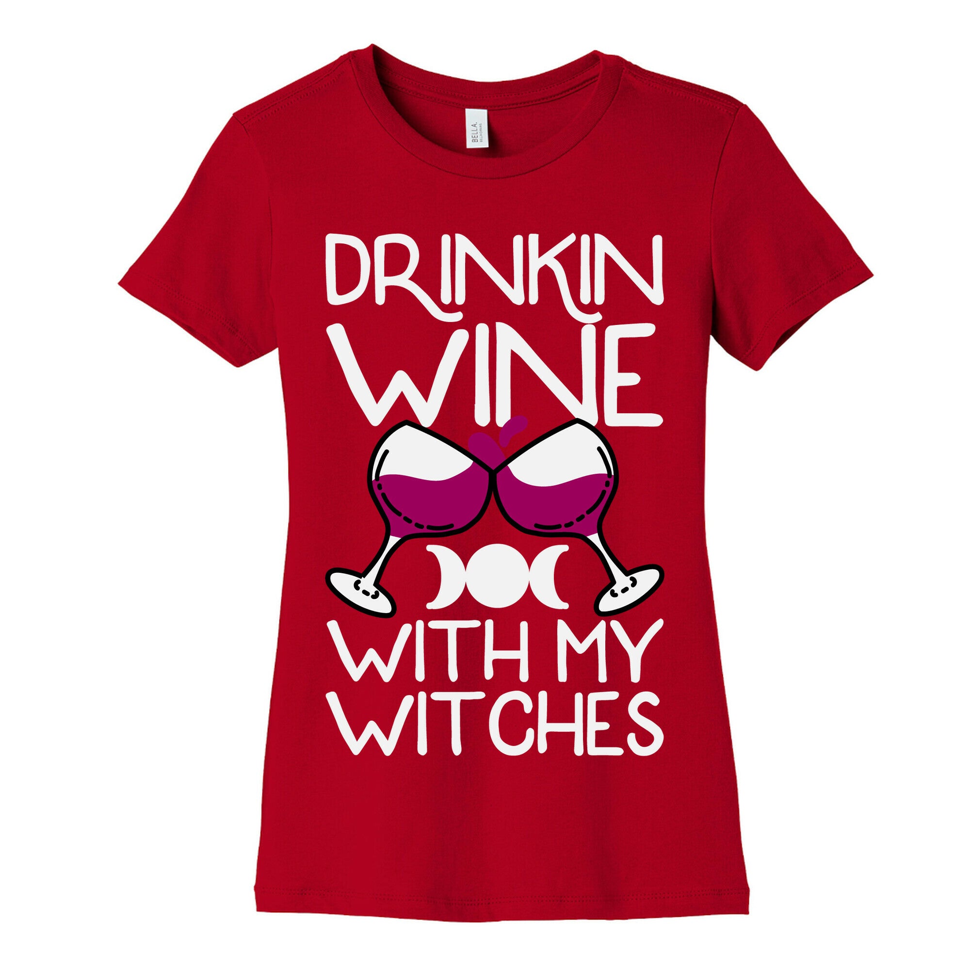 Drinkin Wine With My Witches Women's Cotton Tee