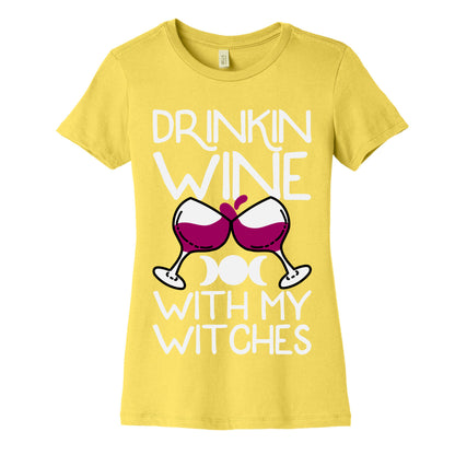 Drinkin Wine With My Witches Women's Cotton Tee