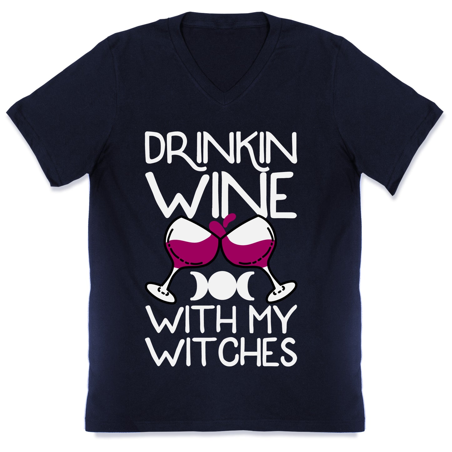 Drinkin Wine With My Witches V-Neck
