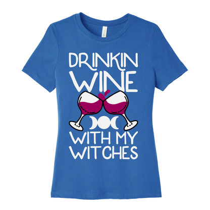 Drinkin Wine With My Witches Women's Cotton Tee
