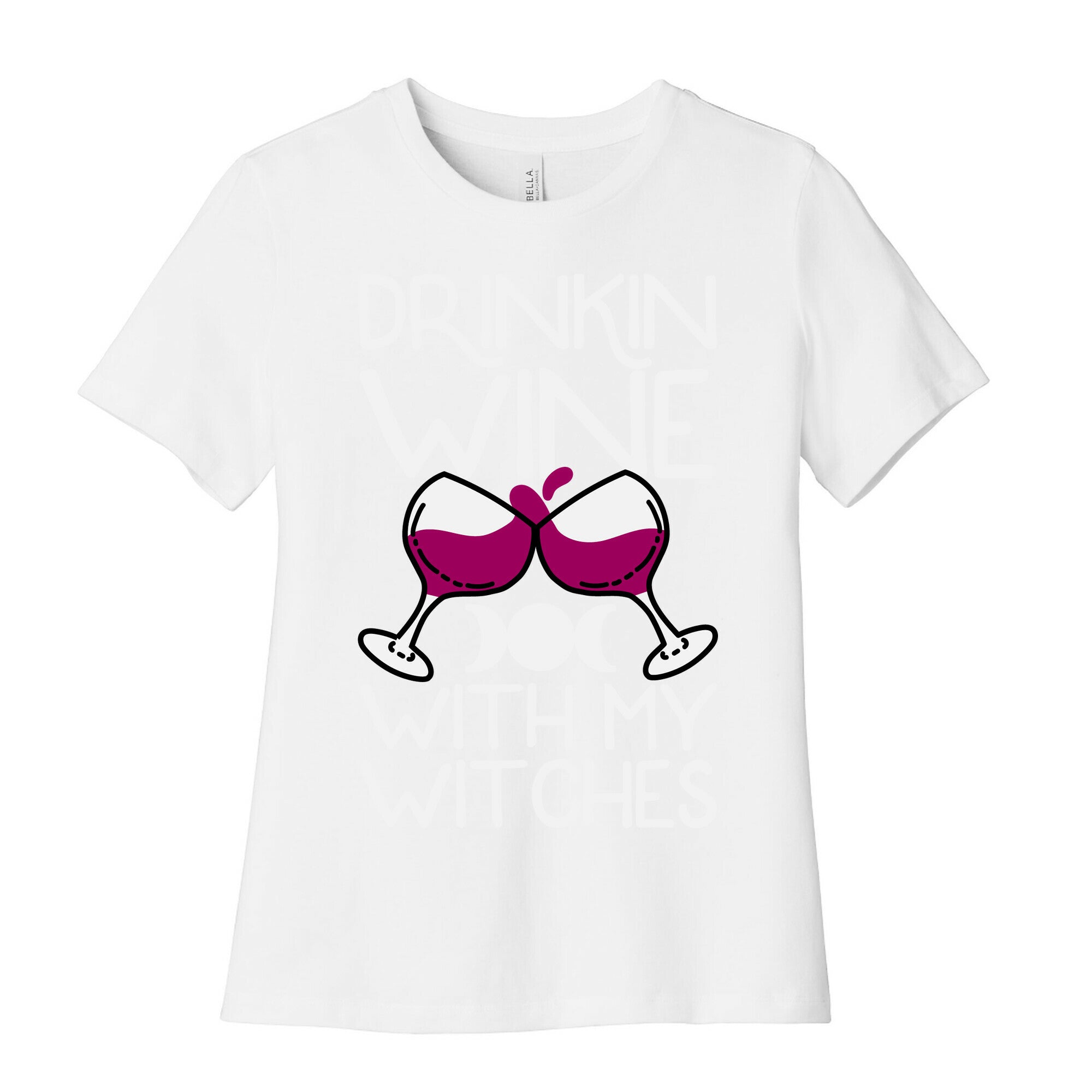 Drinkin Wine With My Witches Women's Cotton Tee