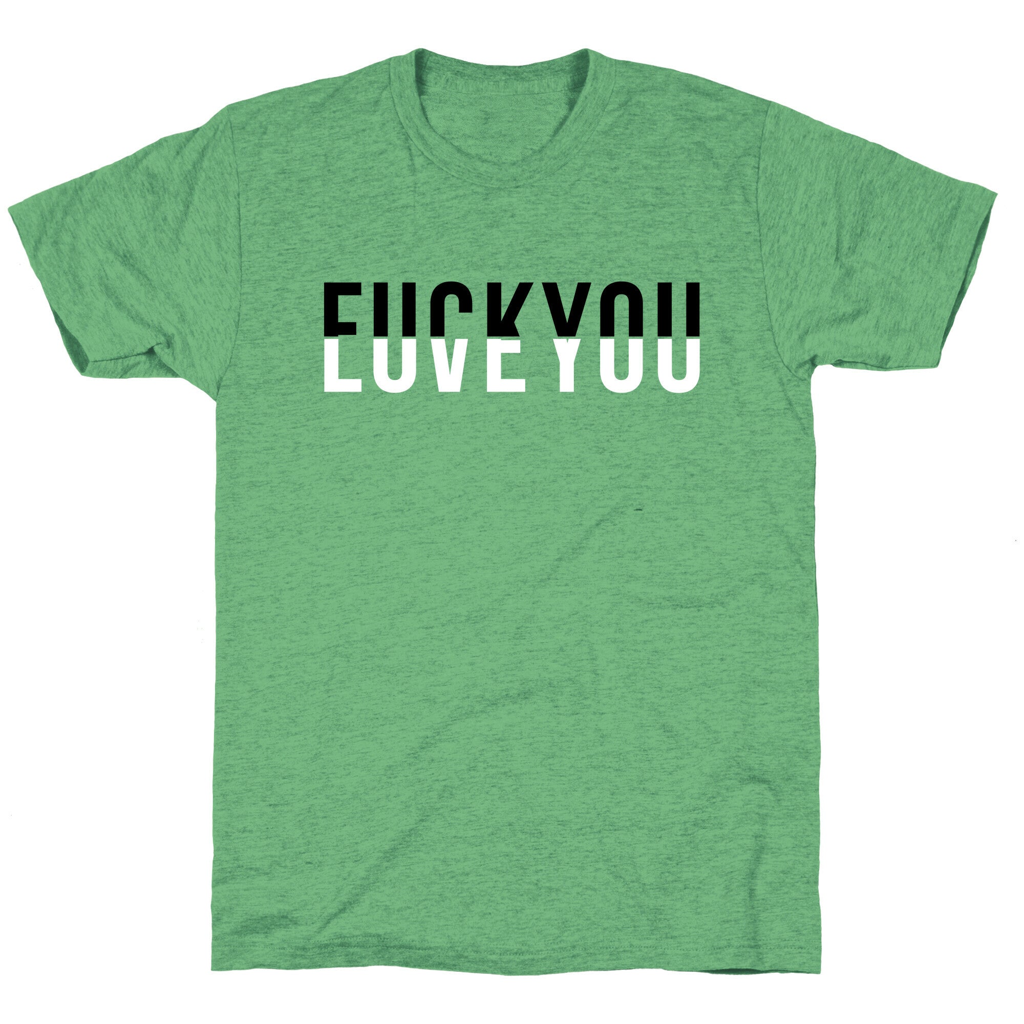 Fuck You, Love You Unisex Triblend Tee