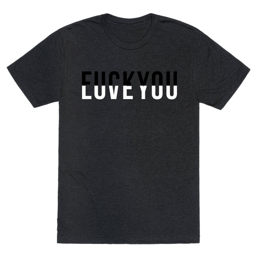 Fuck You, Love You Unisex Triblend Tee