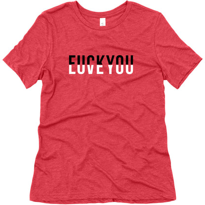 Fuck You, Love You Women's Triblend Tee