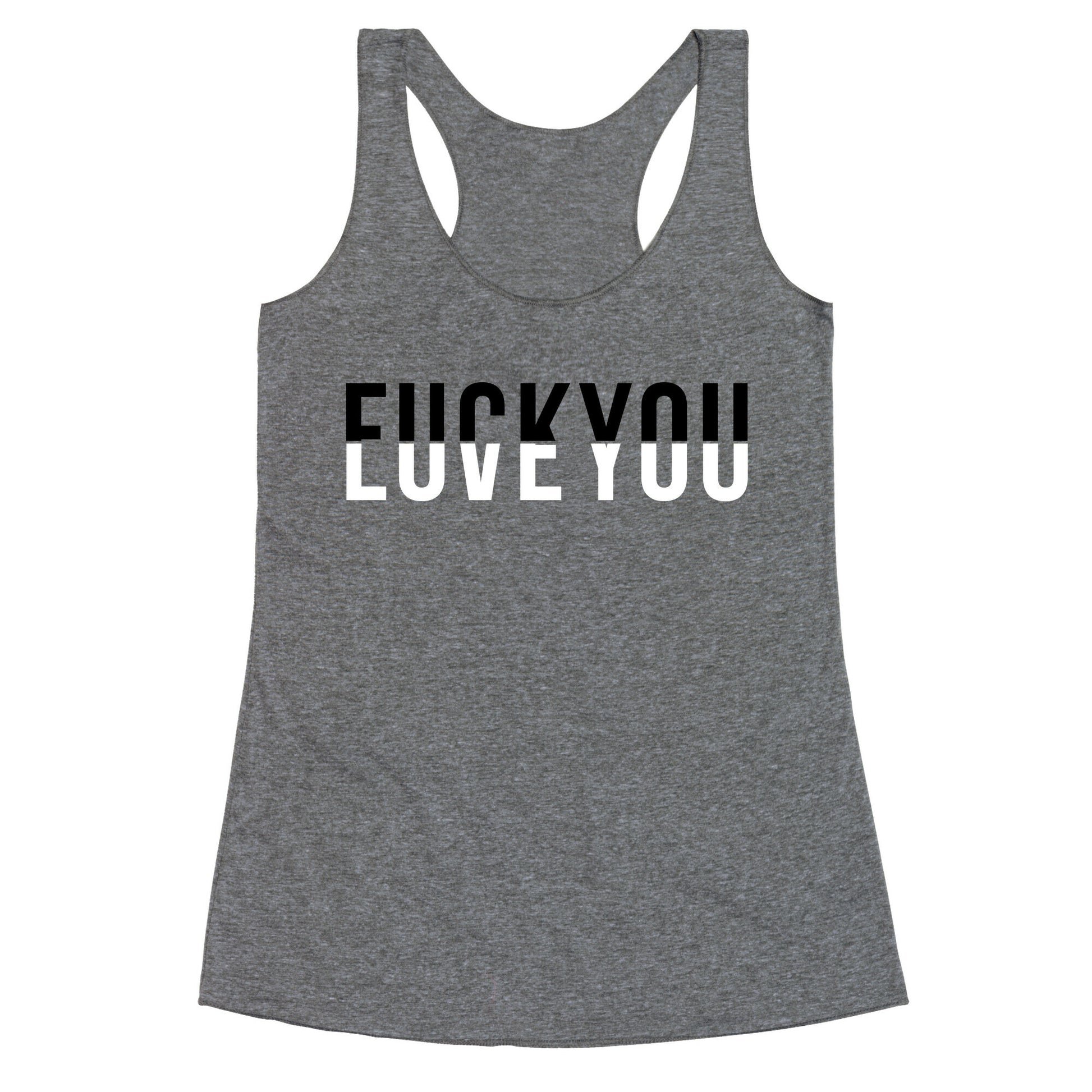 Fuck You, Love You Racerback Tank