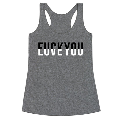 Fuck You, Love You Racerback Tank