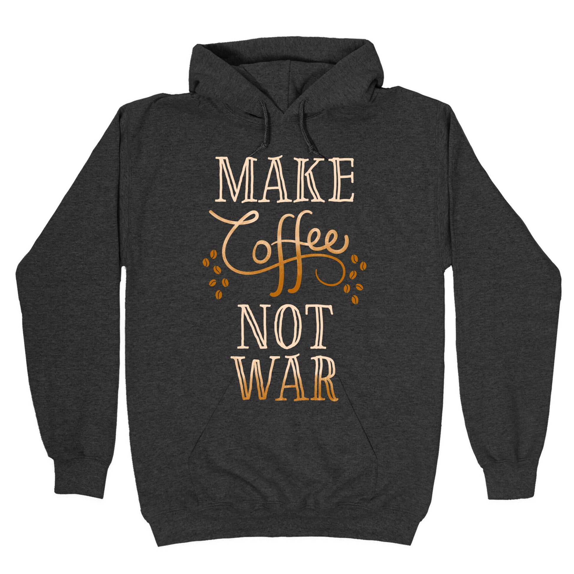 Make Coffee Not War Hoodie