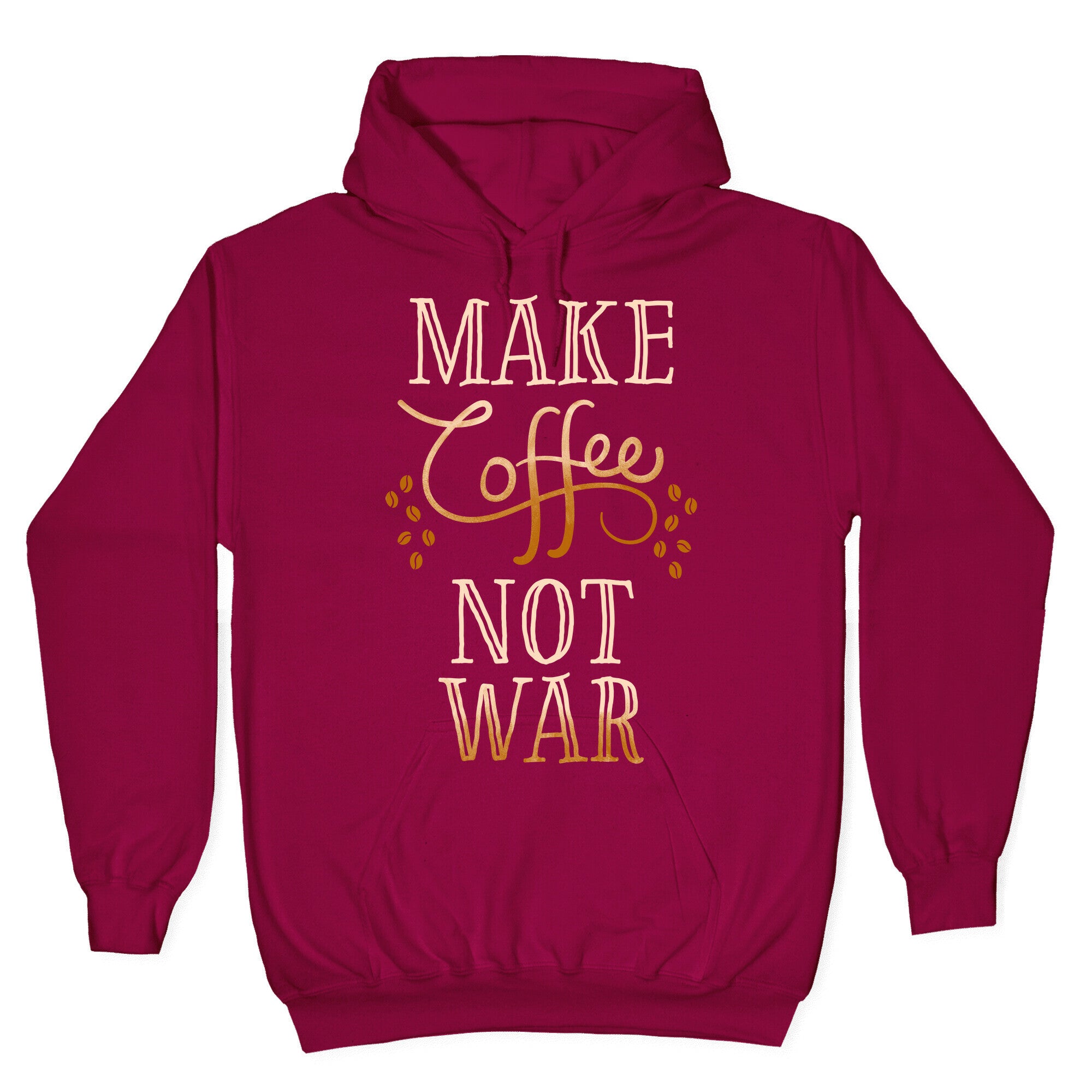 Make Coffee Not War Hoodie