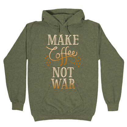 Make Coffee Not War Hoodie
