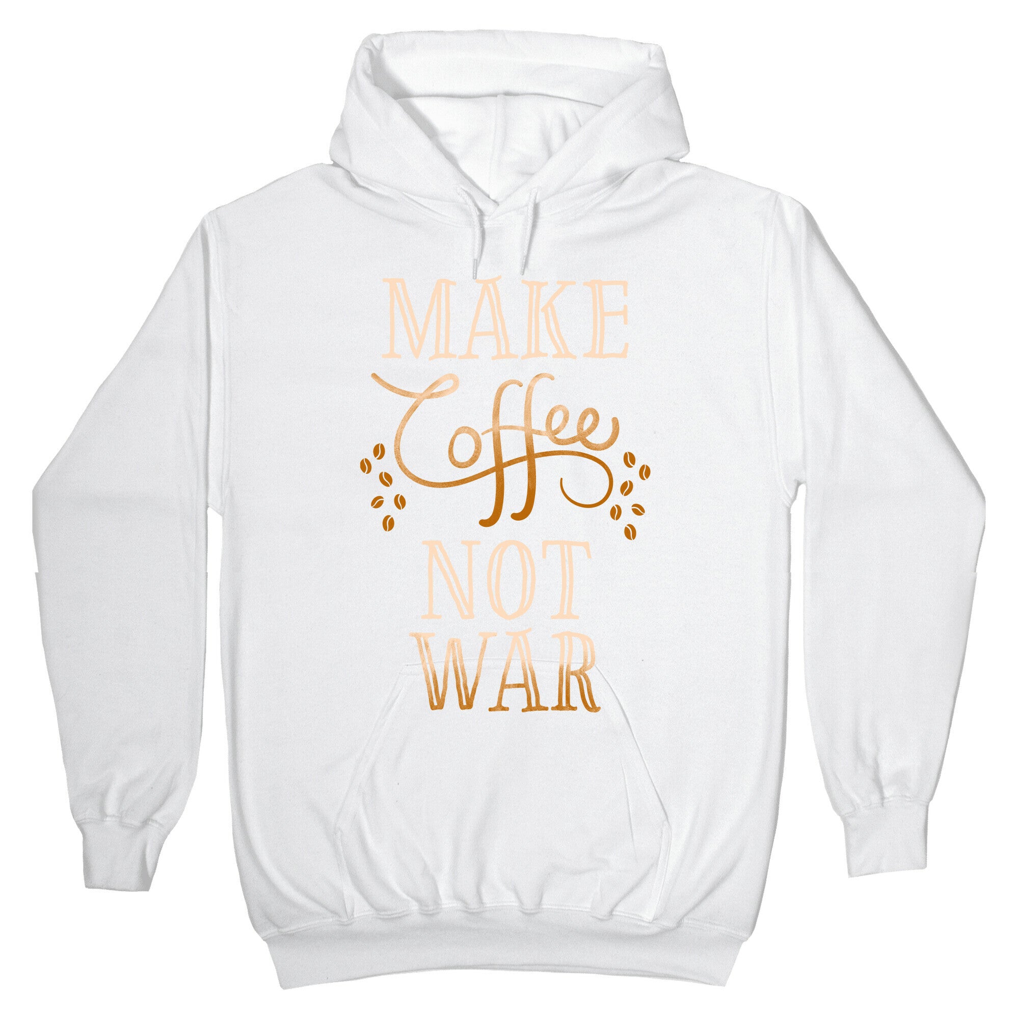 Make Coffee Not War Hoodie