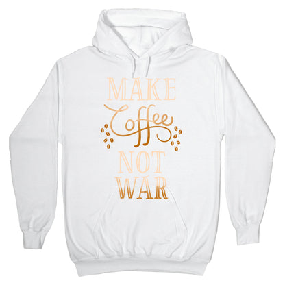 Make Coffee Not War Hoodie