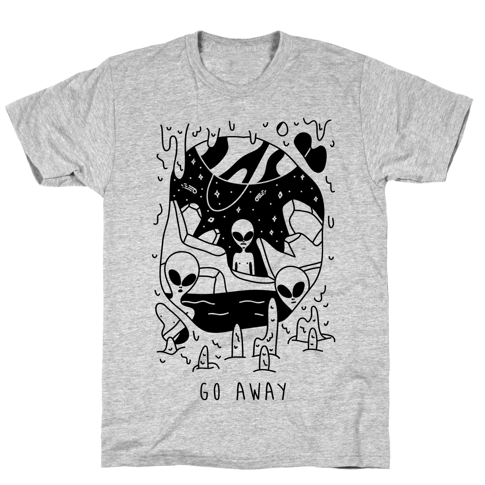 Go Away Aliens T-Shirt