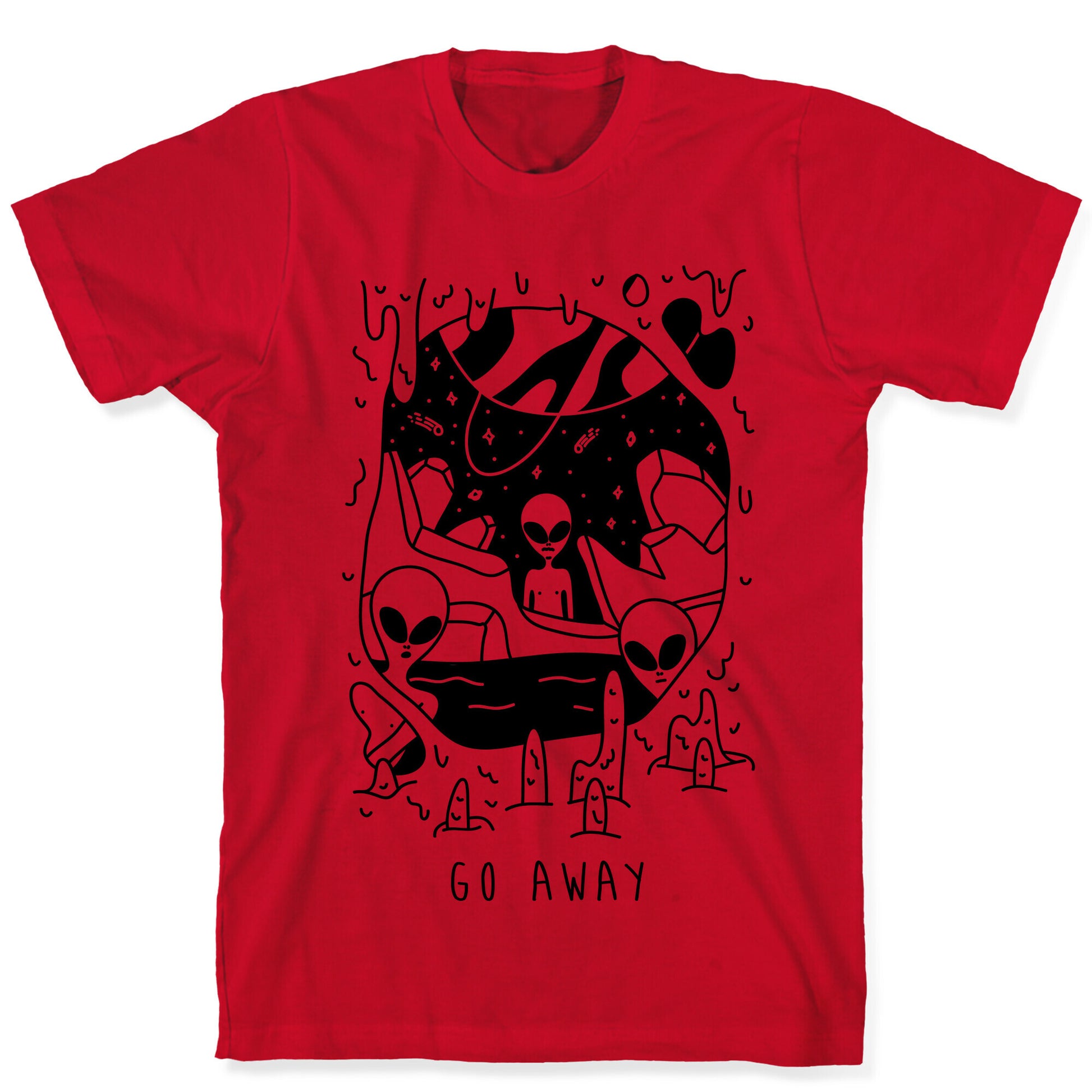 Go Away Aliens T-Shirt