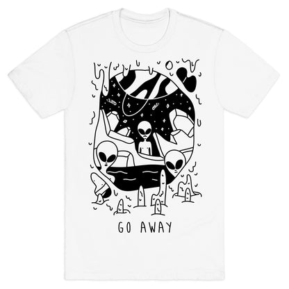 Go Away Aliens T-Shirt
